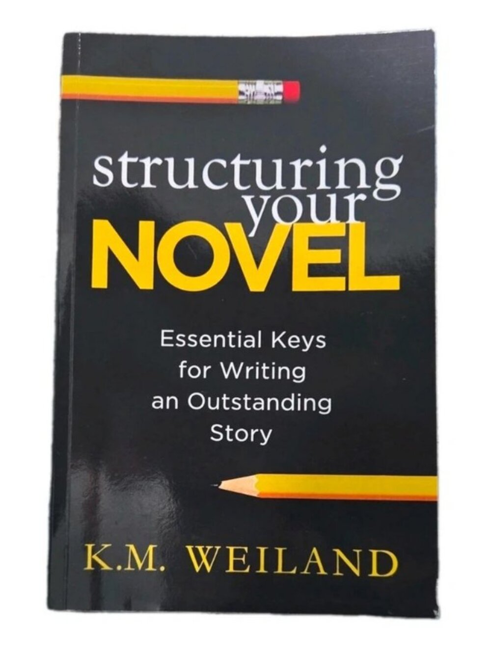 Structuring Your Novel by K. M. Weiland, Paperback, Writing, Reference